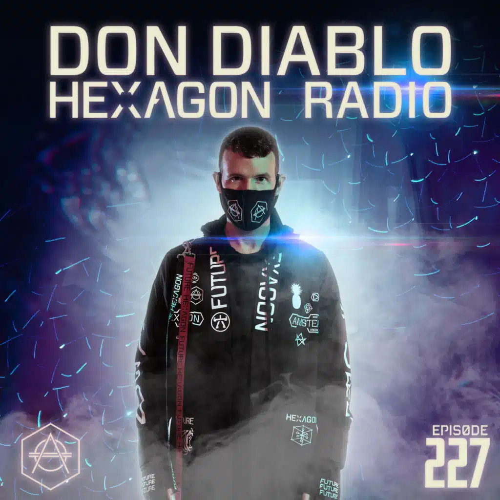 Don Diablo Hexagon Radio Episode 227