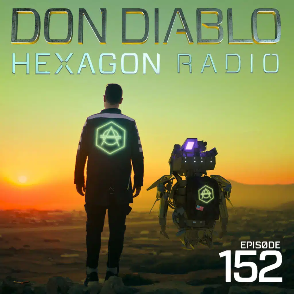 Don Diablo Hexagon Radio Episode 152