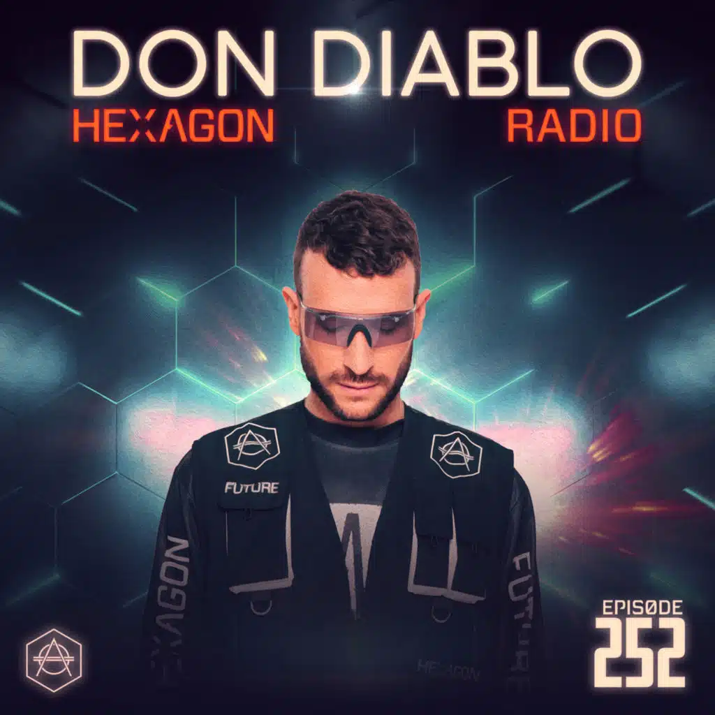 Don Diablo Hexagon Radio Episode 252