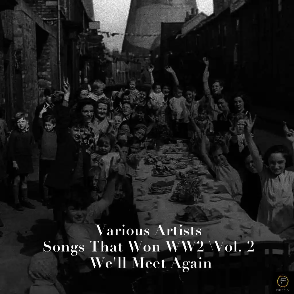 101 Songs That Won Ww2, Vol. 2: We'll Meet Again