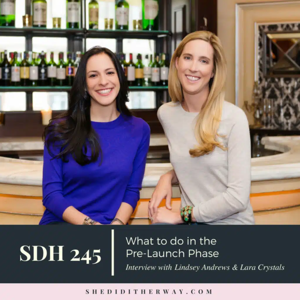 SDH 245: What to do in the Pre-Launch Phase Lindsey Andrews & Lara Crystal