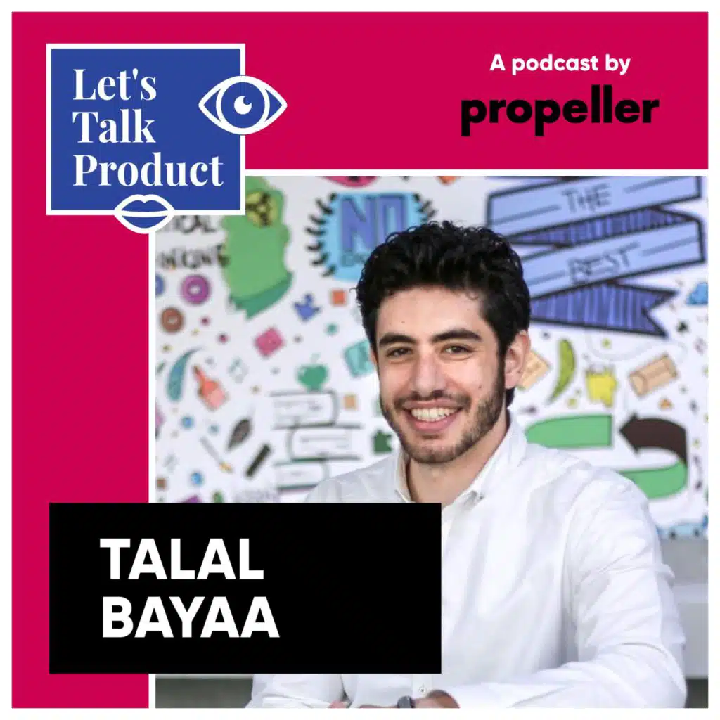 6. Towards a 10x better product w/ Talal Bayaa, co-founder @ Bayzat