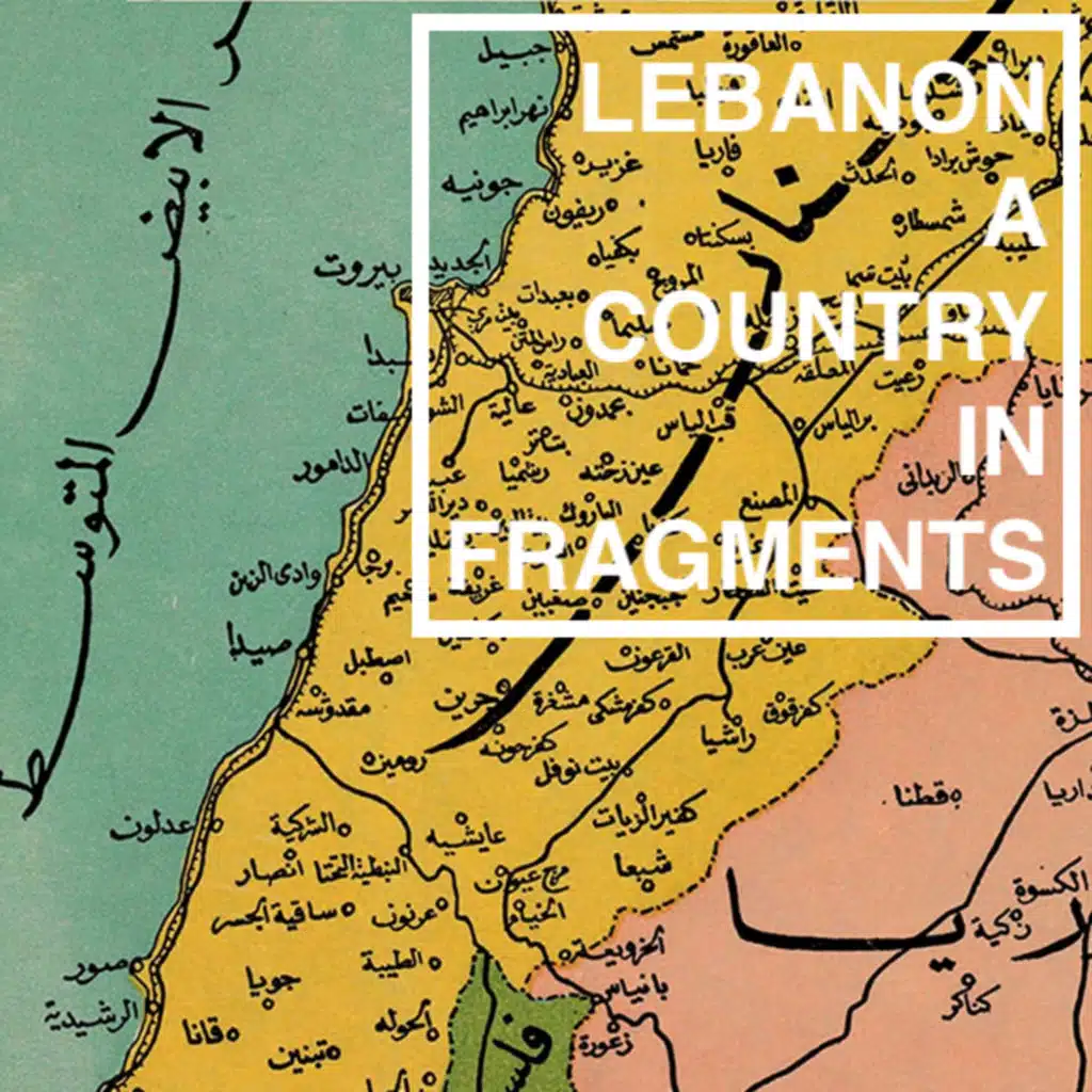 6/Lebanon's October 17 Revolution/ A Country in Fragments (with Andrew Arsan)