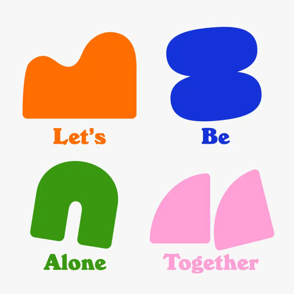 Let's Be Alone Together