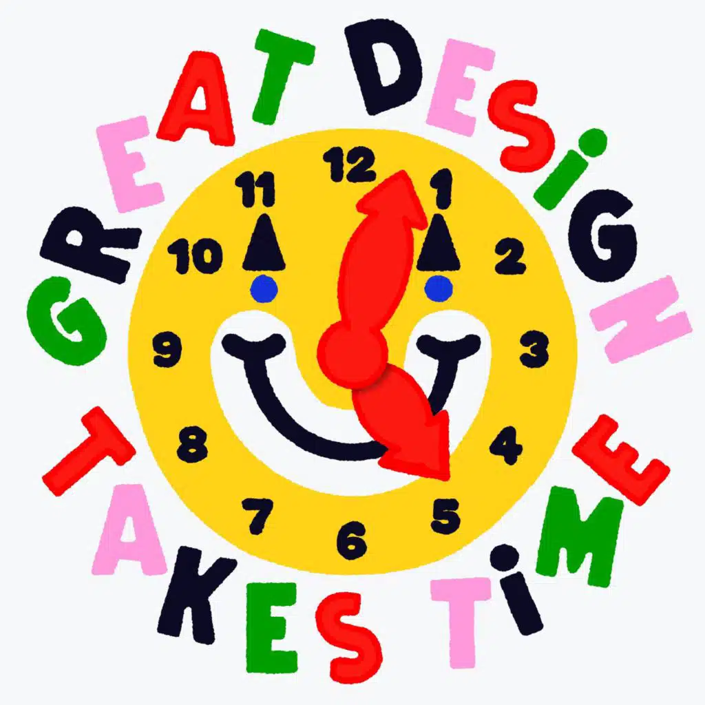 Great Design Takes Time