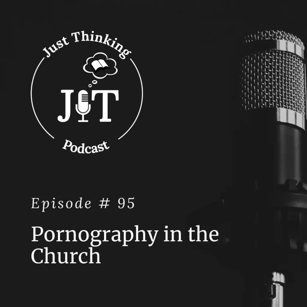 EP # 095 | Pornography in the Church
