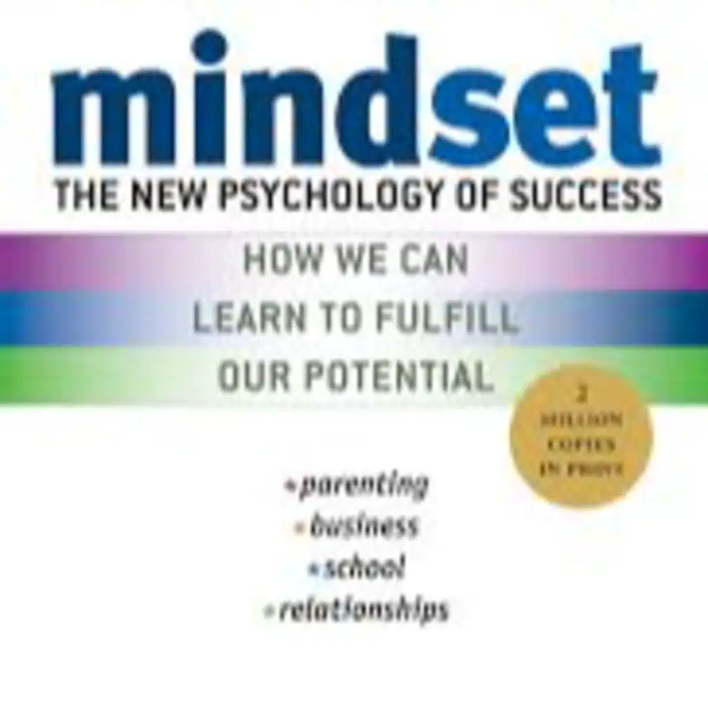  Mindset: The New Psychology of Success by Carol S. Dweck | Episode 3 |