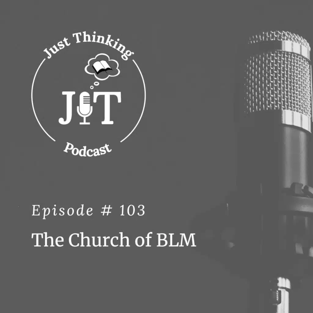 EP # 103 | The Church of BLM