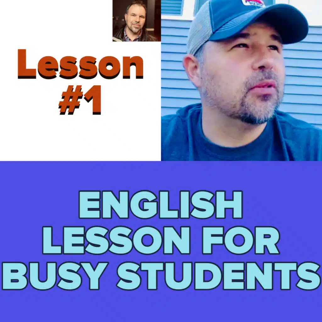 Episode 149 TEN MINUTE ENGLISH CLASS FOR BUSY STUDENTS (CLASS #1)