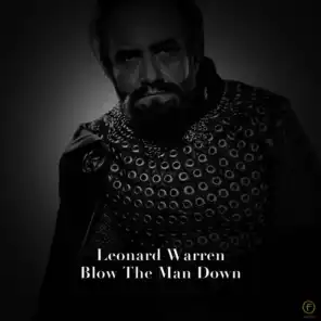 Leonard Warren, Blow the Man Down