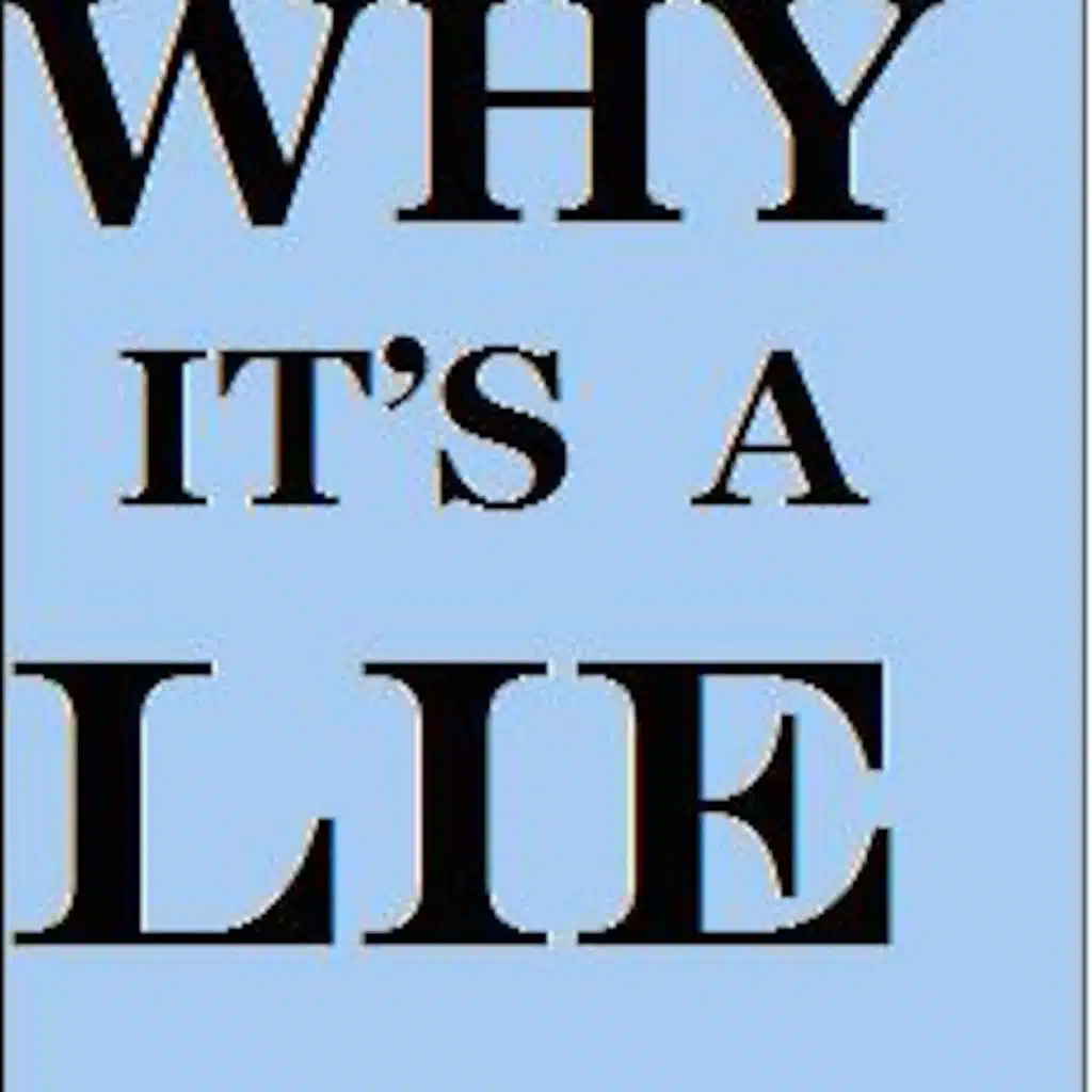 Why It's A Lie Episode 2
