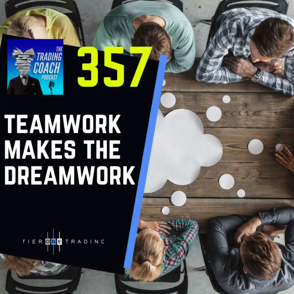 357 - Teamwork Makes The Dream Work