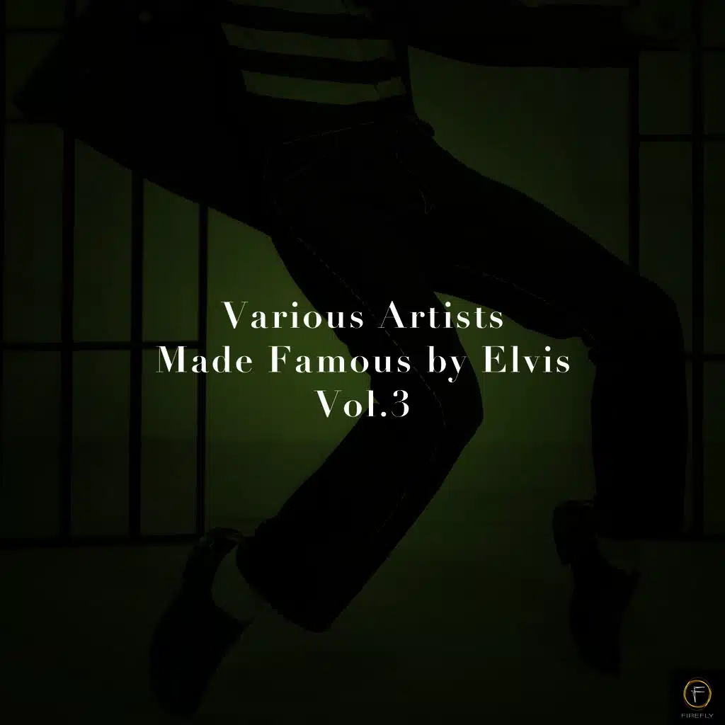 Made Famous By Elvis Vol. 3