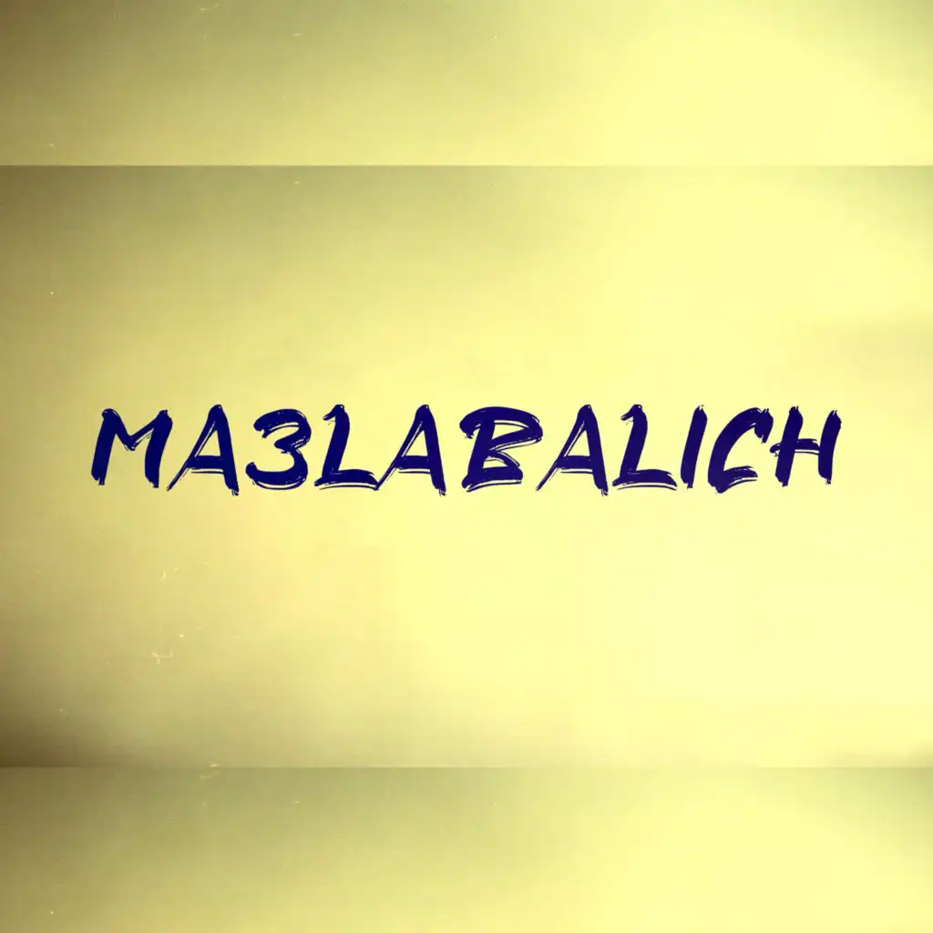 MA3LABALICH (feat. ADLENE & Sidou Ws)