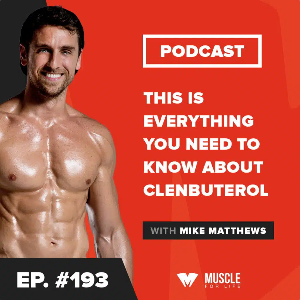 Ep. #193: This Is Everything You Need to Know About Clenbuterol