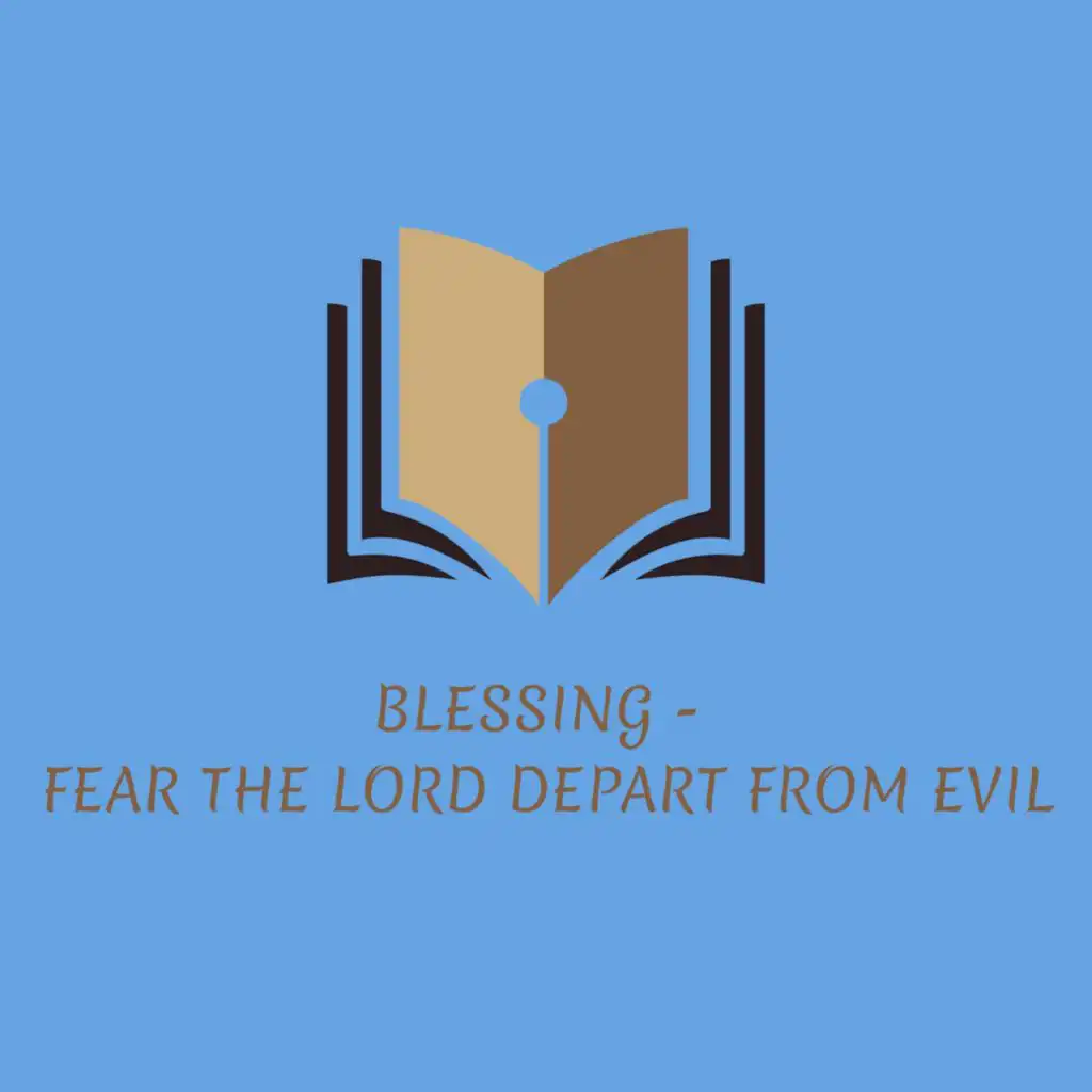 Blessing - Fear the LORD Depart from Evil