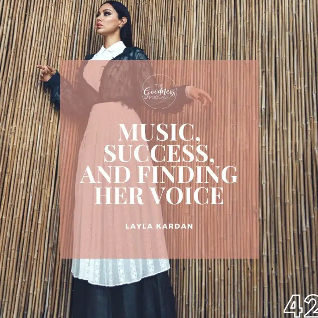 Layla Kardan: Music, Success, and Finding Her Voice