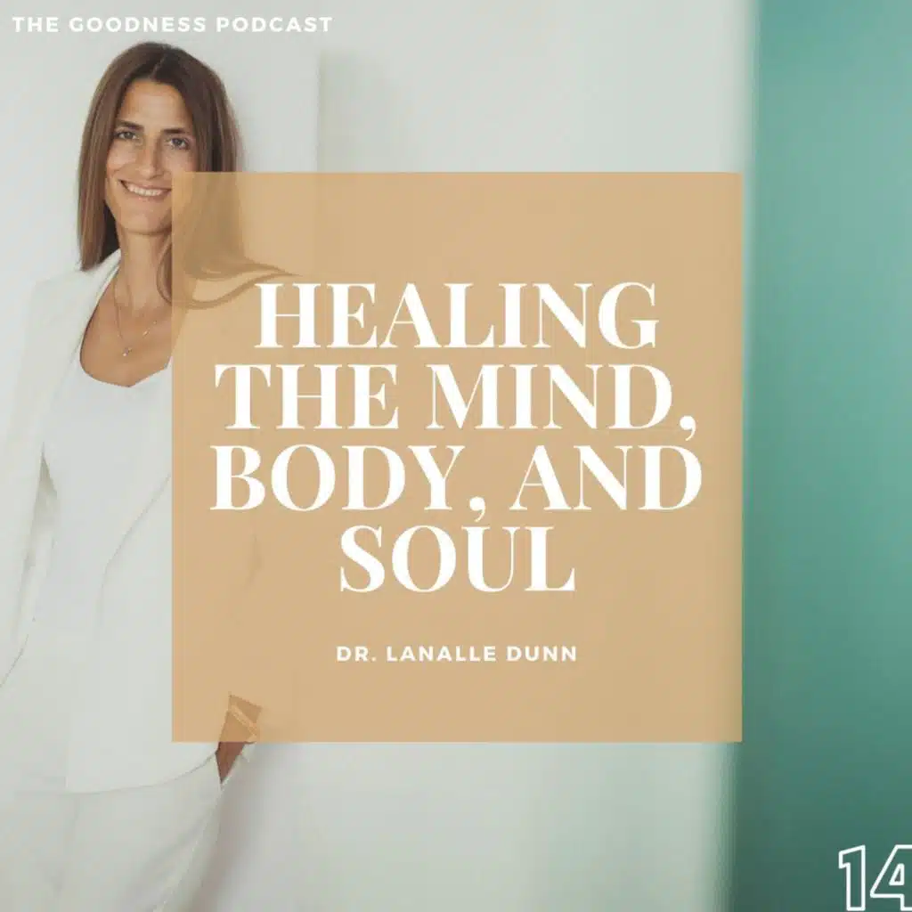 Dr. Lanalle Dunn: Healing the Mind, Body, and Soul