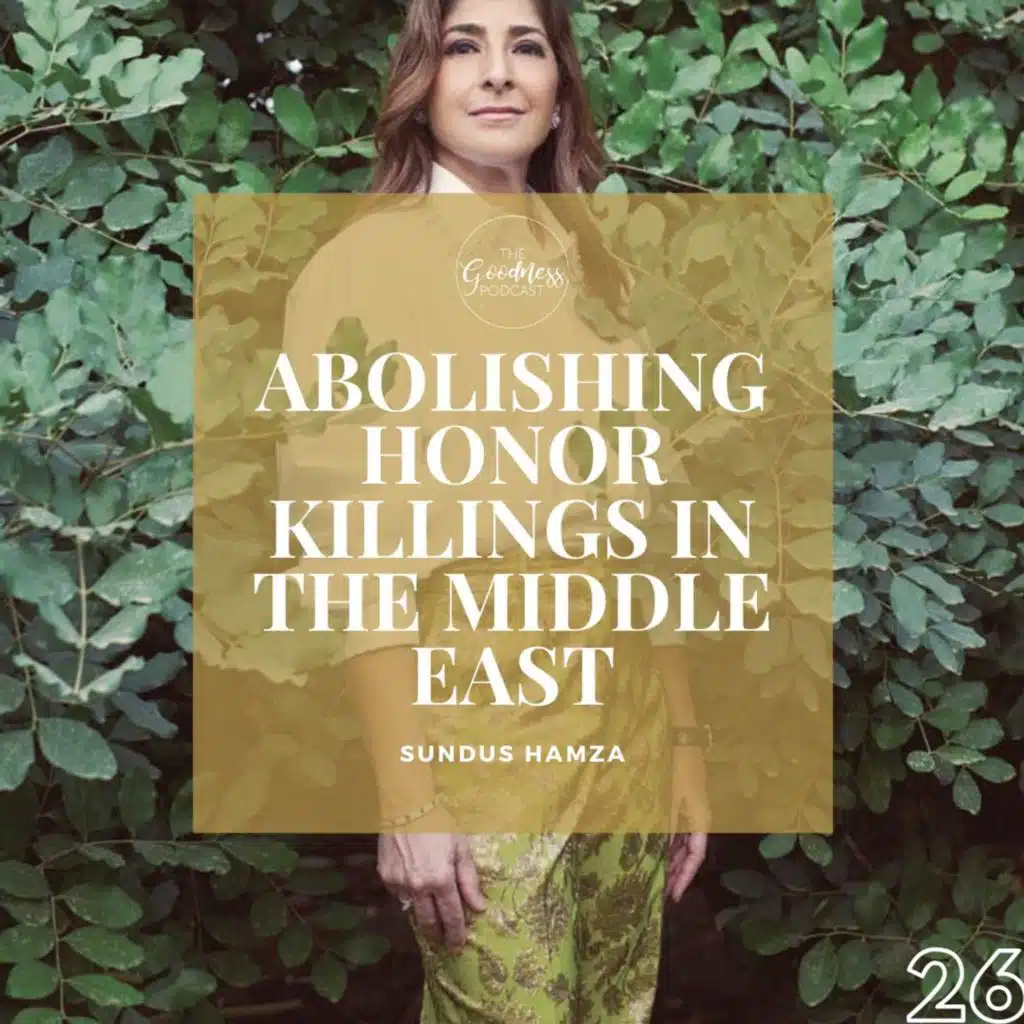 Sundus Hamza: Abolishing Honor Killings in the Middle East