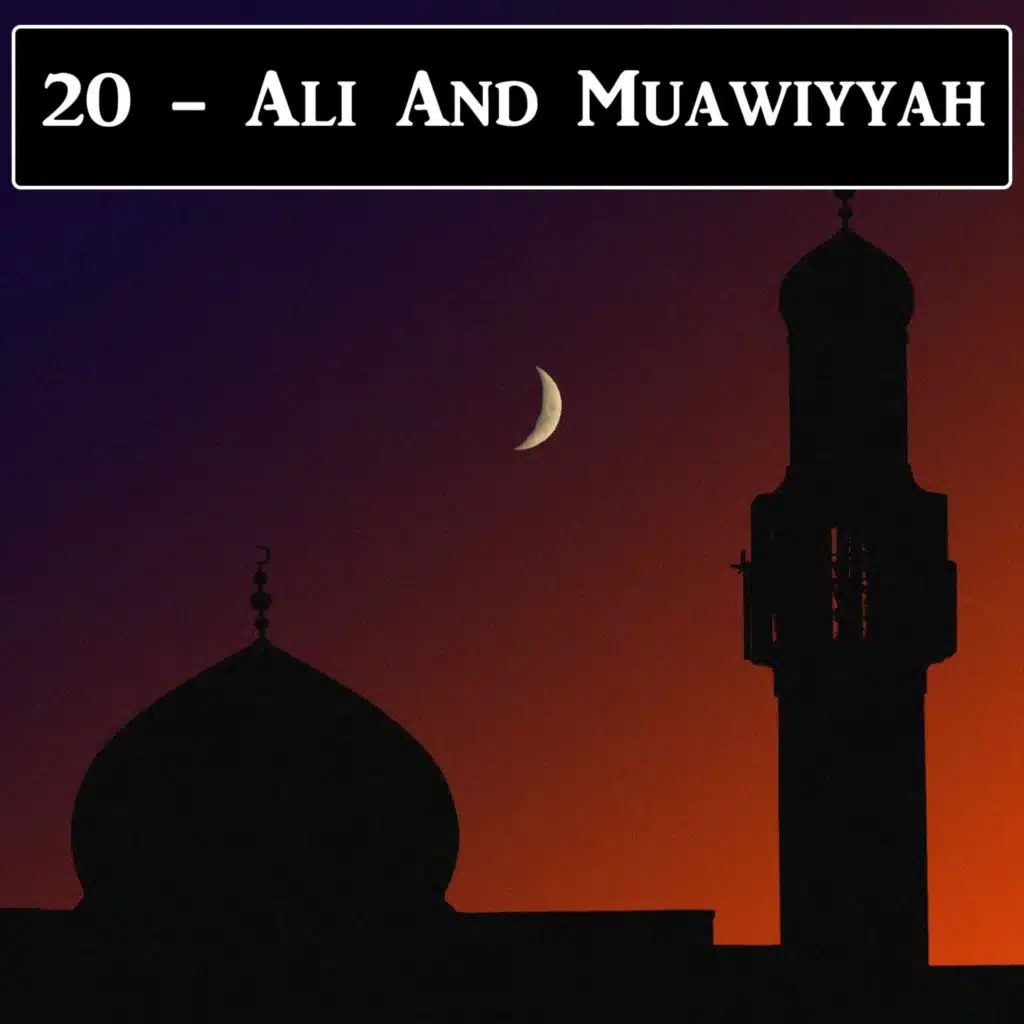 2-20: Ali And Muawiyyah
