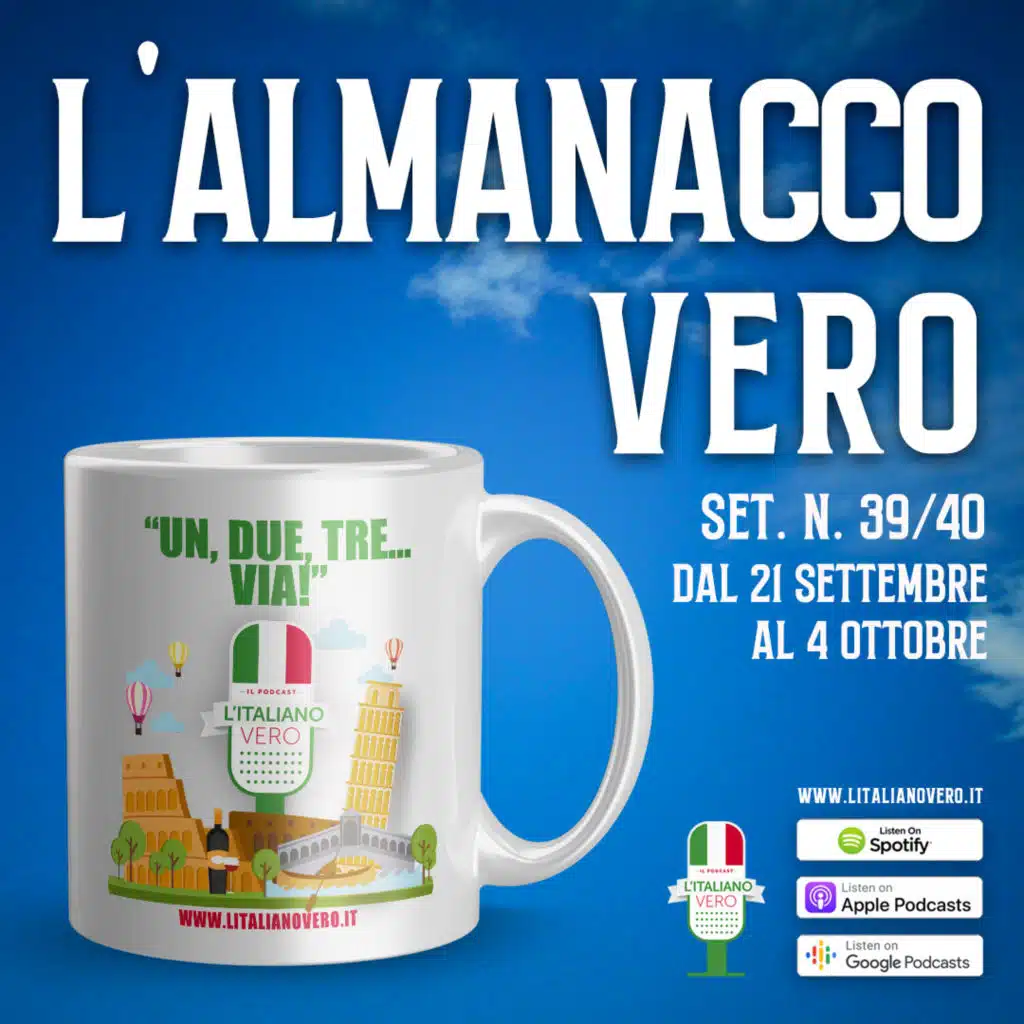 L’Almanacco Vero – sett. 39-40 (21 settembre al 4 ottobre)