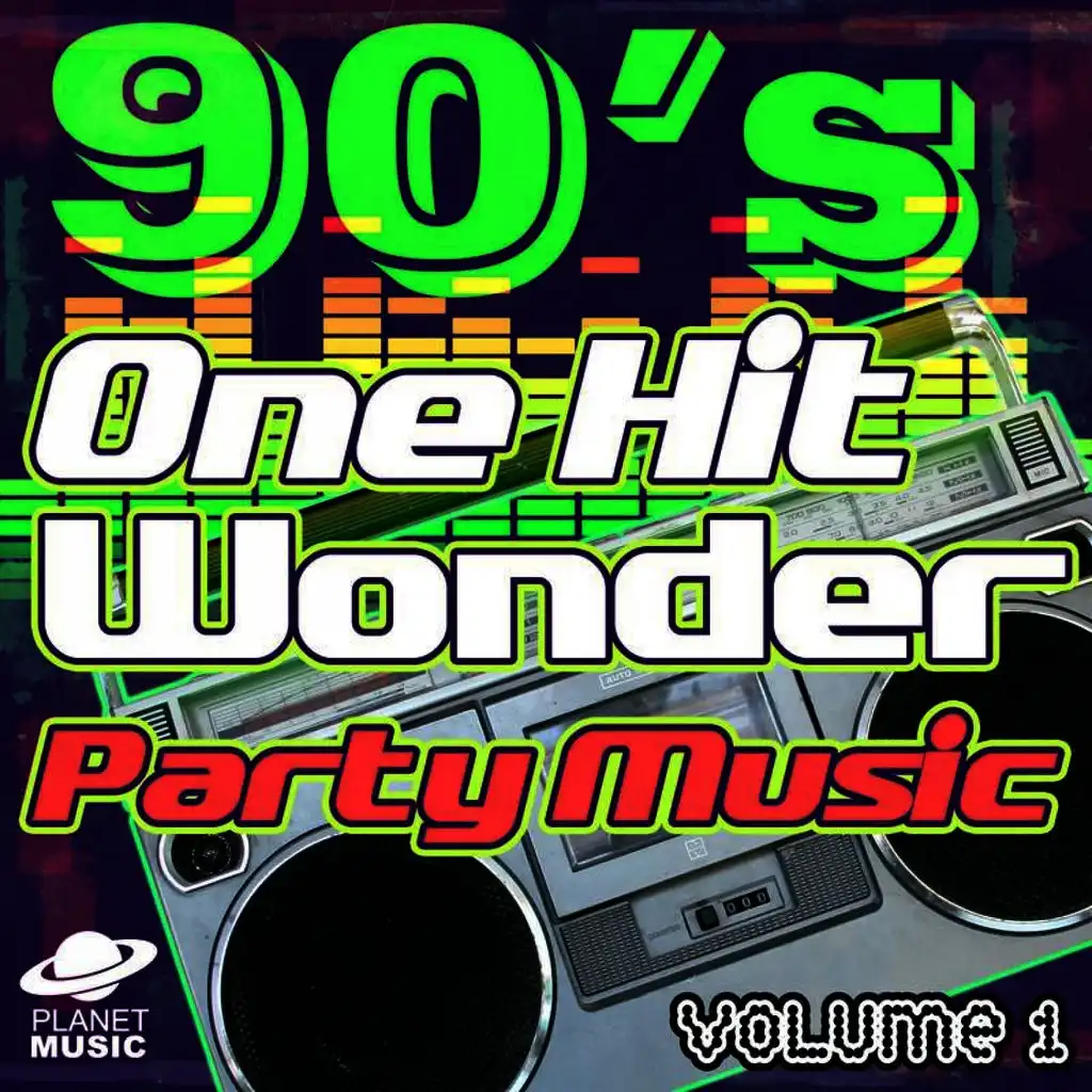 90's One Hit Wonder Party Music Volume 1