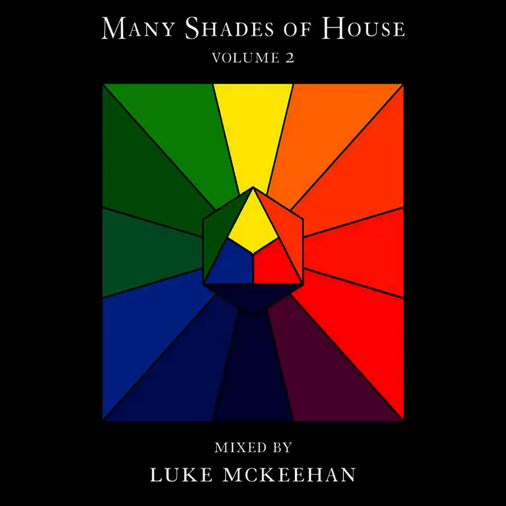 Many Shades of House Vol. 2 Mixed By Luke Mckeehan