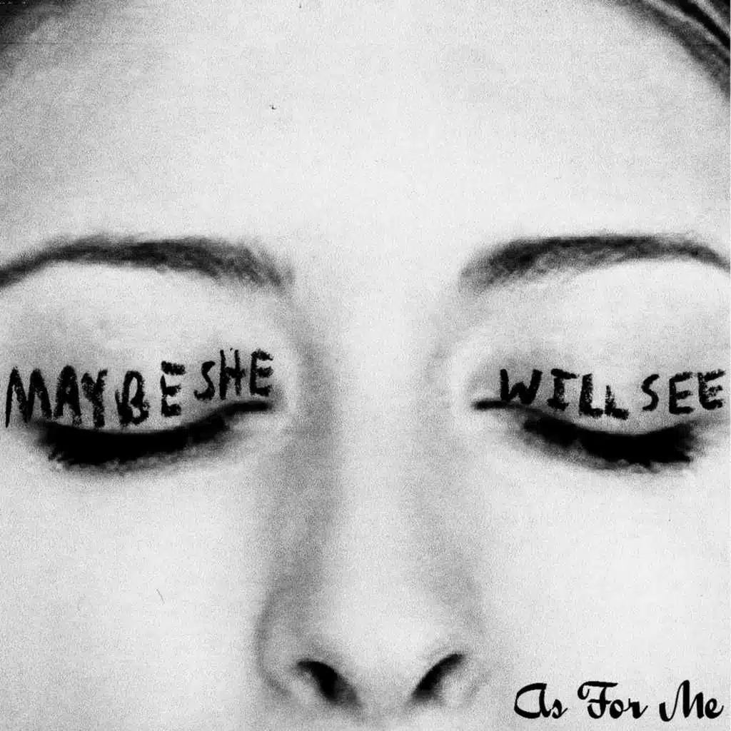Maybe She Will See