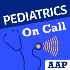 Understanding Adolescent Development, Pediatrics Research Roundup – Ep. 78