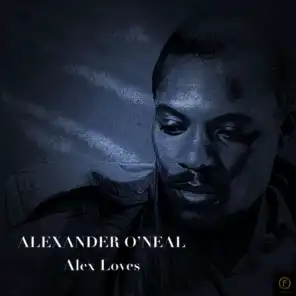 Alexander O'neal, Alex Loves (Live)