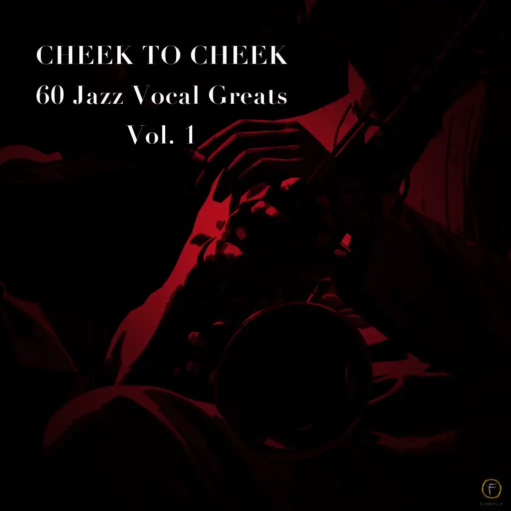 Cheek to Cheek, 60 Jazz Vocal Greats Vol. 1