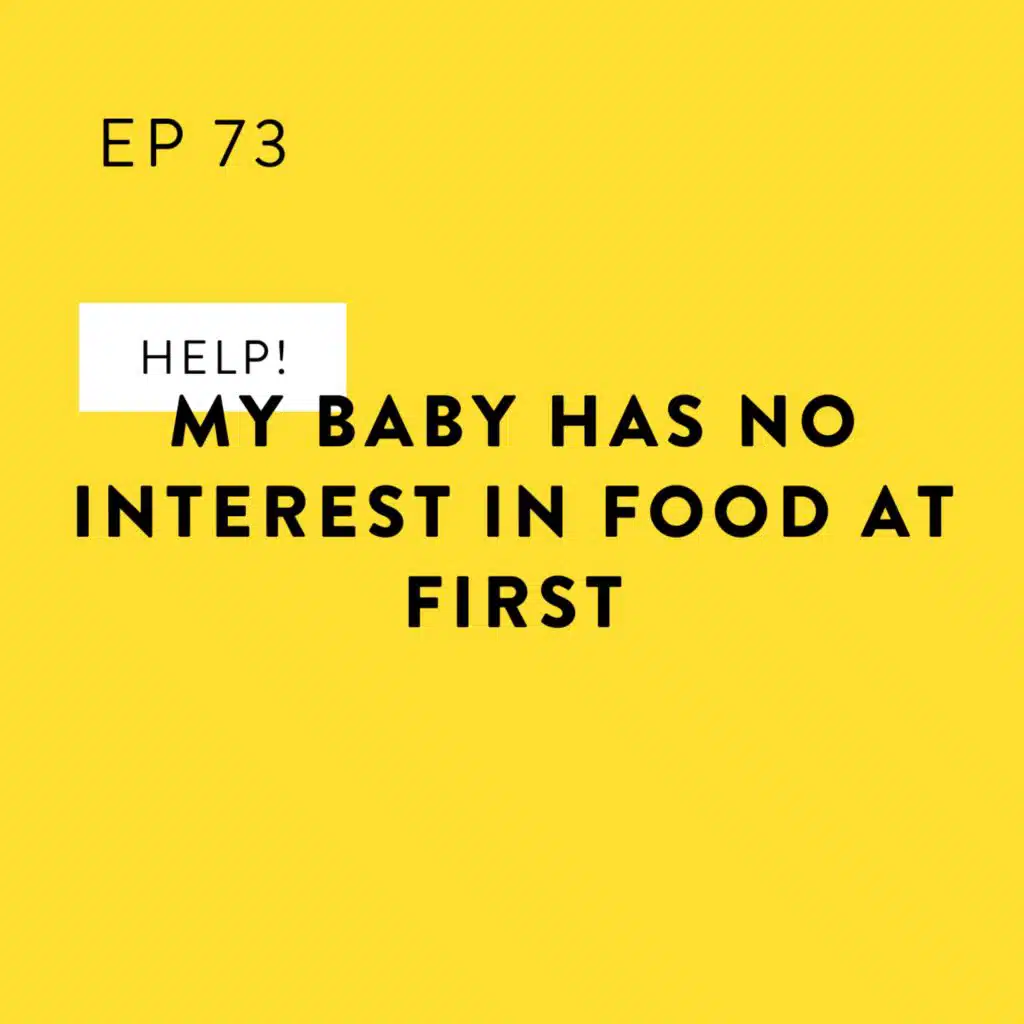 HELP! My Baby Has NO Interest in Food at First