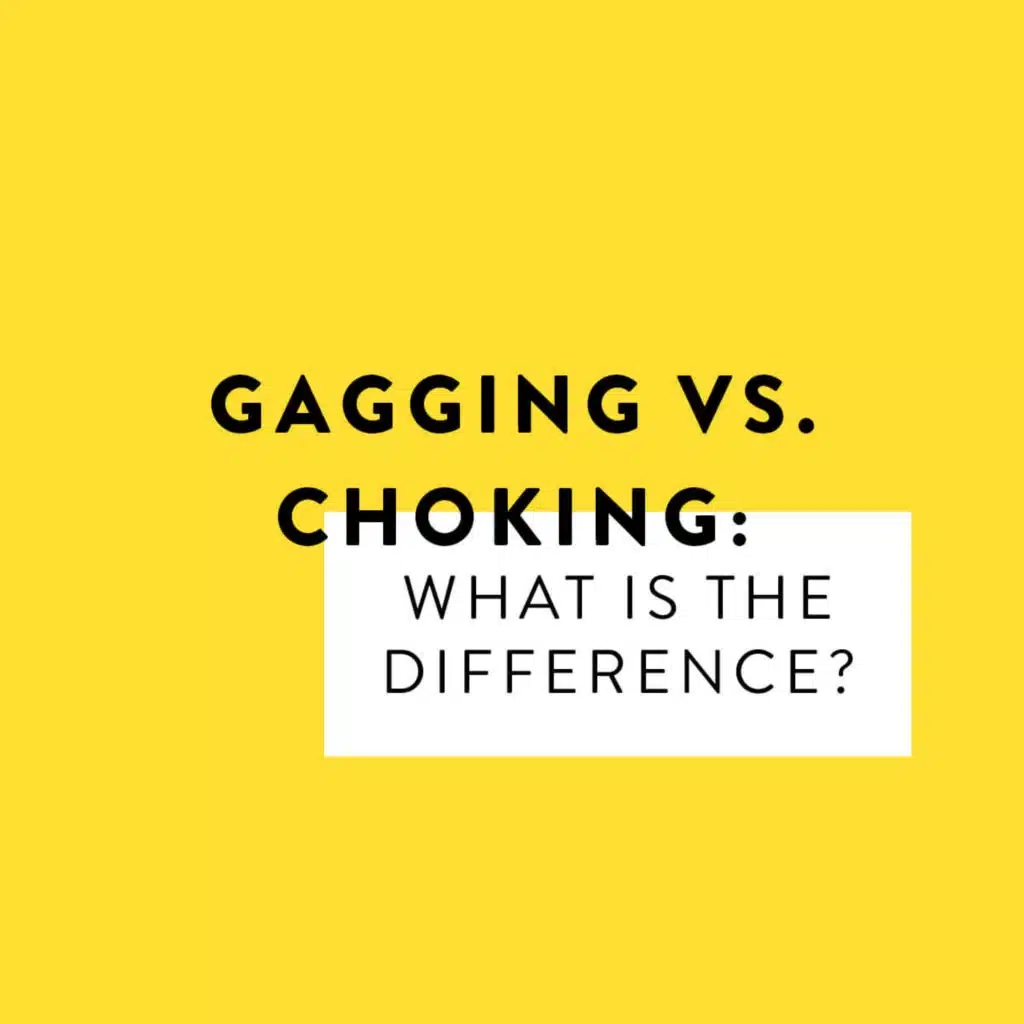 Gagging vs. Choking: What is the Difference?
