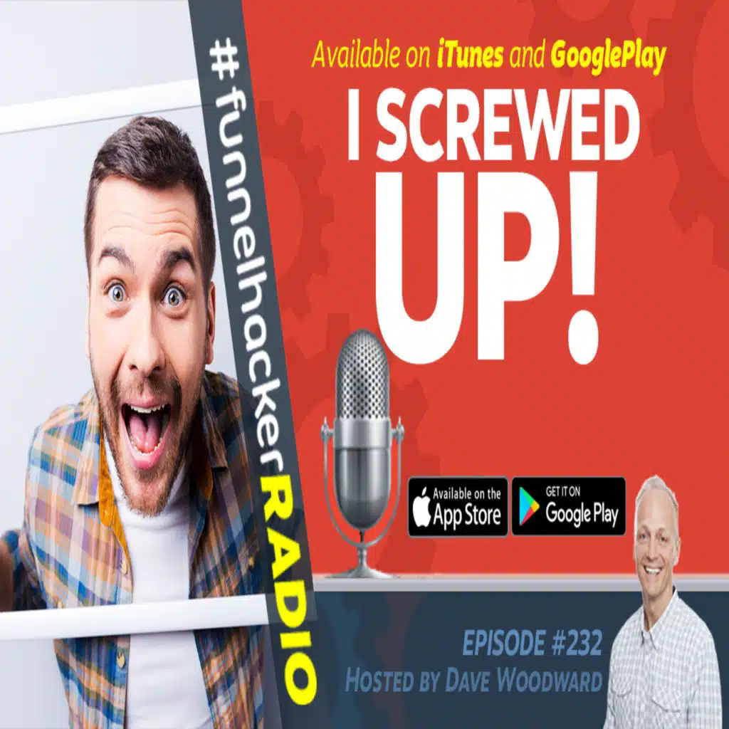 I Screwed Up - Dave Woodward - FHR #232