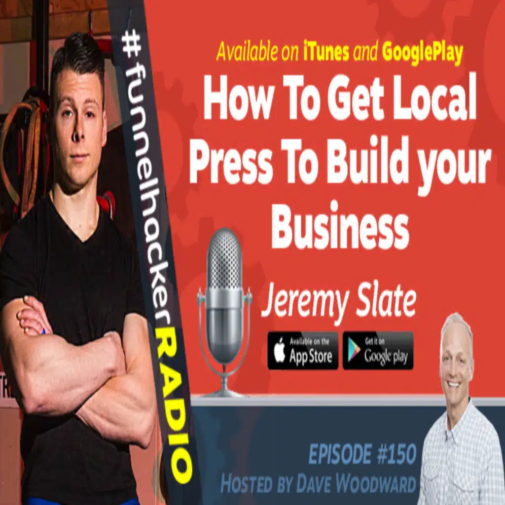 Jeremy Slate, How To Get Local Press To Build your Business