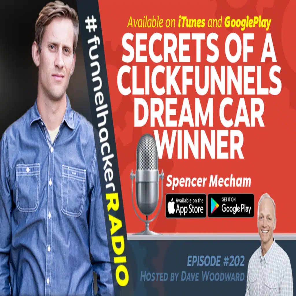 Secrets of A ClickFunnels Dream Car Winner - Spencer Mecham - FHR #202