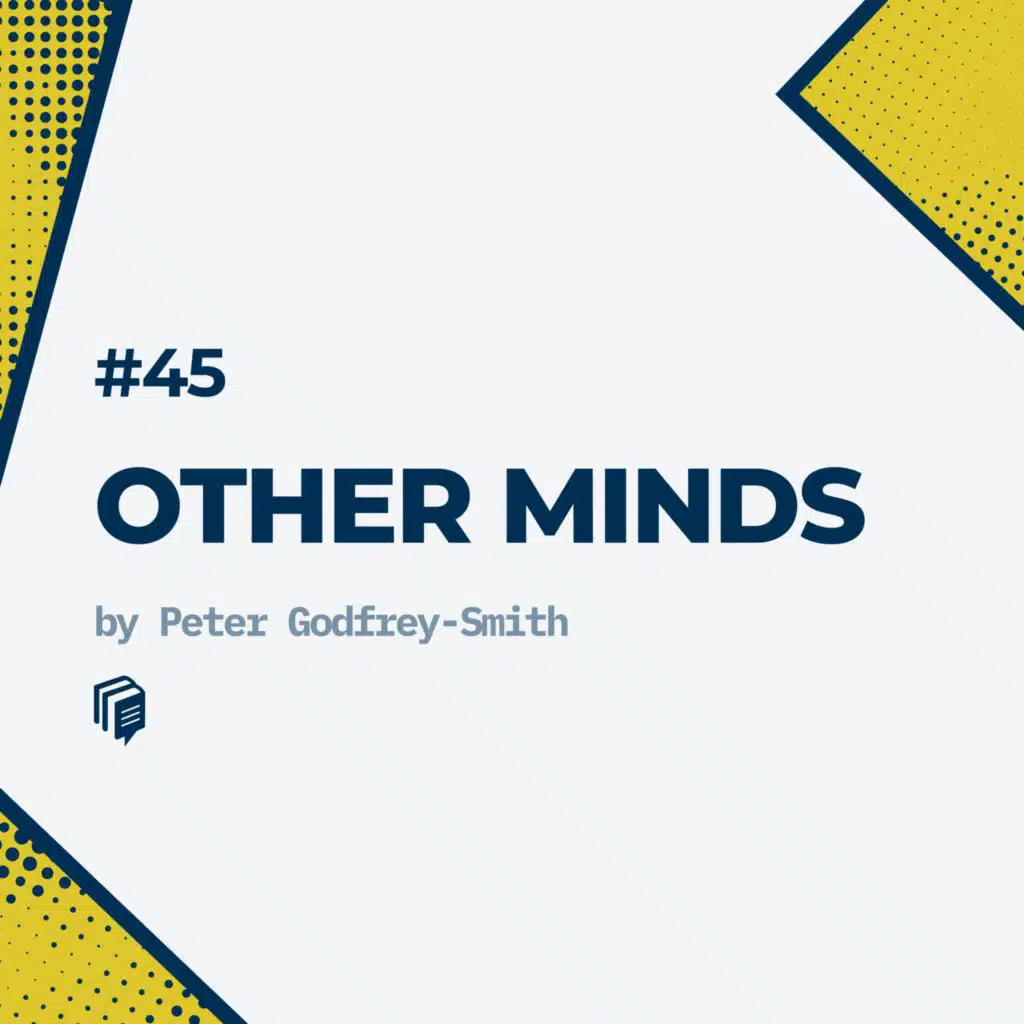 3-45: Other Minds (خلاصه‌ی کتاب ذهن‌های دیگر)