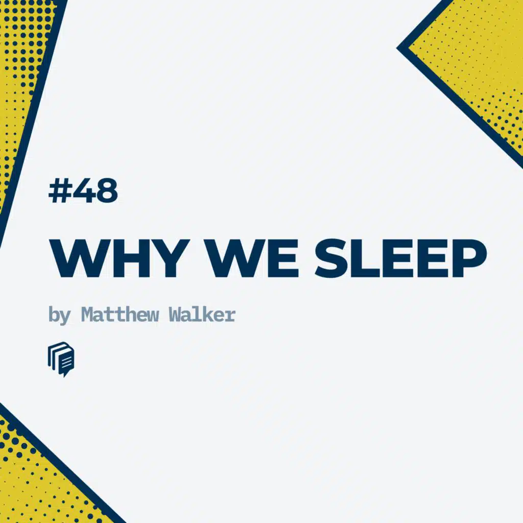 3-48: Why We Sleep (خلاصه‌ی کتاب چرا می‌خوابیم)