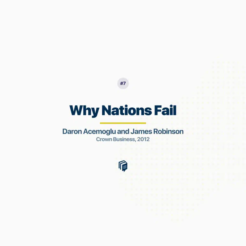 1-7: Why Nations Fail (خلاصه‌ی کتاب چرا ملت‌ها شکست می‌خورند)