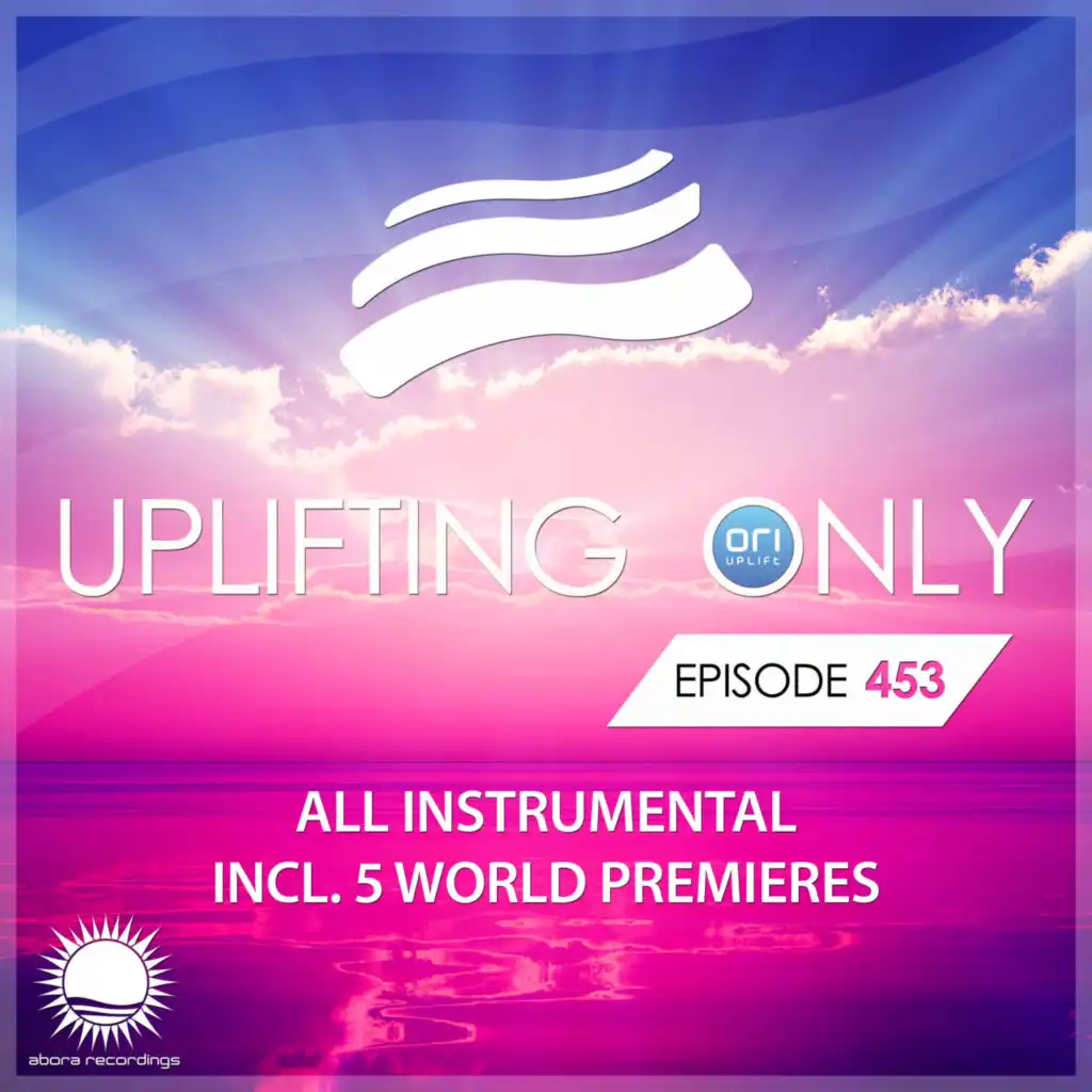 Uplifting Only 453: No-Talking DJ Mix [All Instrumental] (Oct. 2021) [FULL]