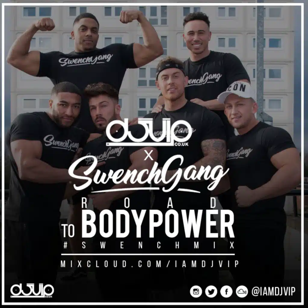 DJ VIP x Swenchgang - Road To Bodypower #Swenchmix