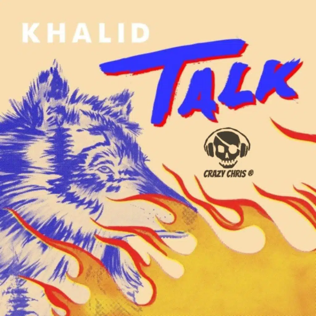 Khalid ~ TALK (Crazy Chris - Future Bass)