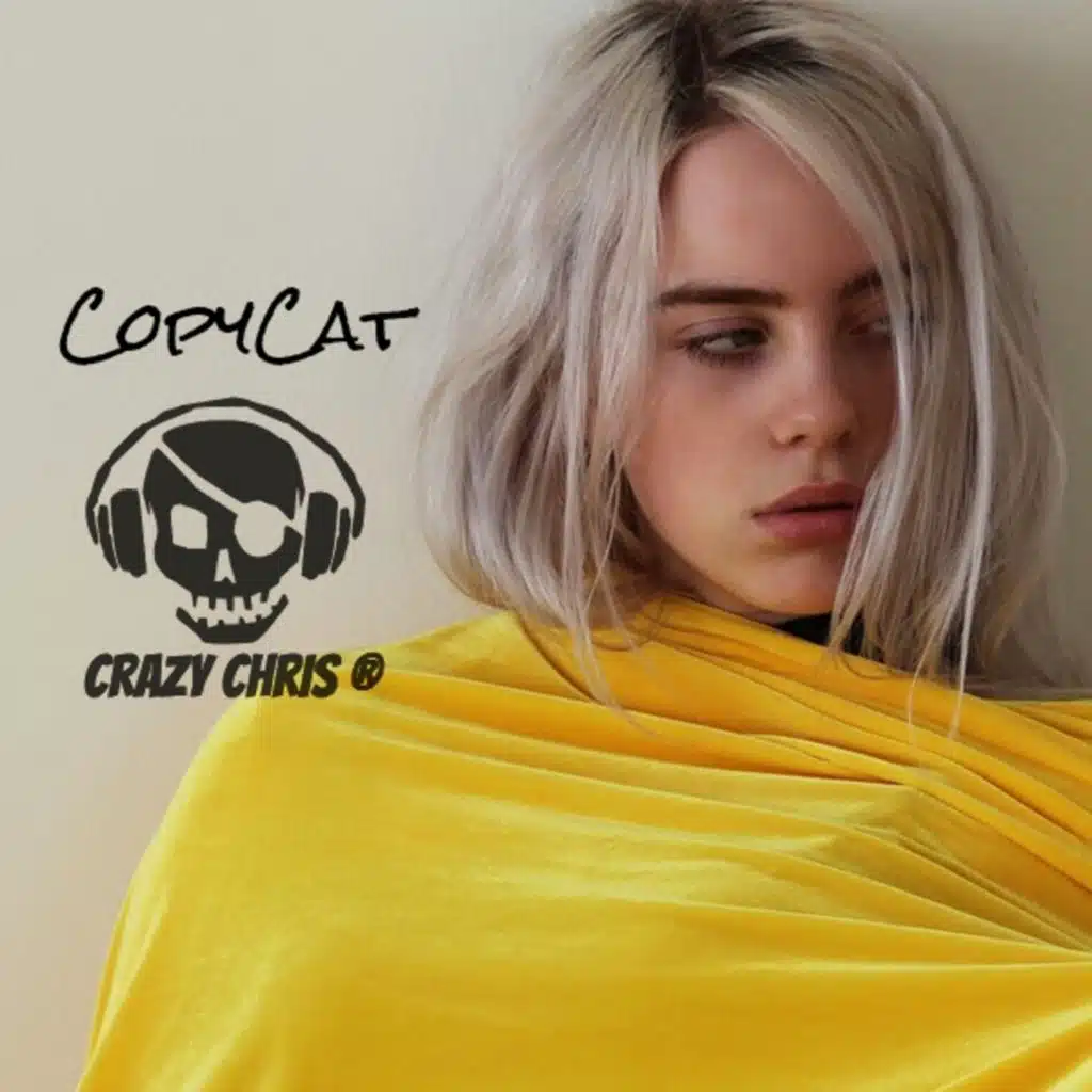Billie Eilish ~ COPYCAT (Crazy Chris - Hybrid Bass)