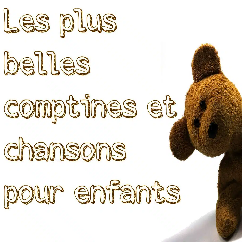Les plus belles comptines et chansons pour enfants