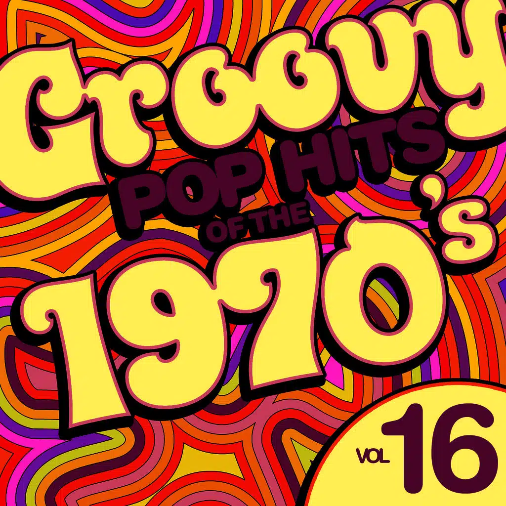 Groovy Pop Hits of the 1970's, Vol. 16