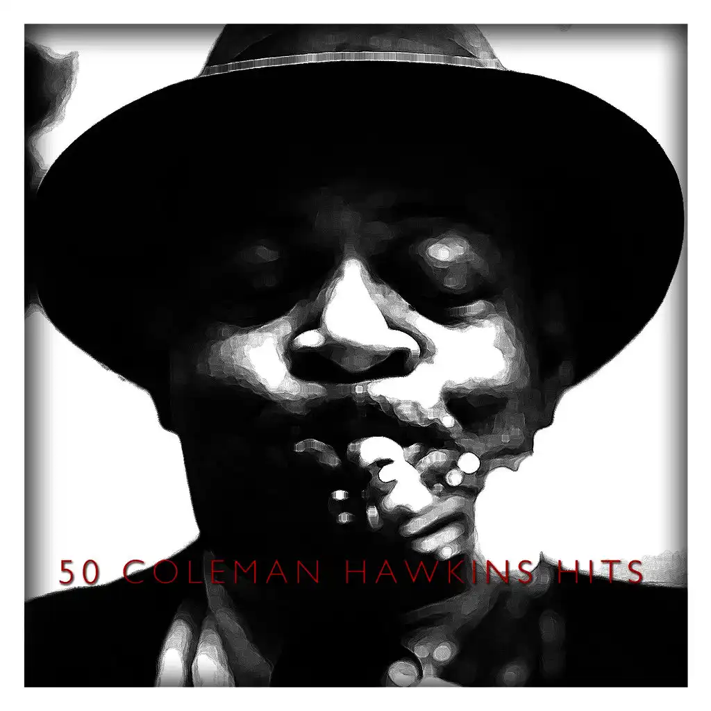 50 Coleman Hawkins Hits