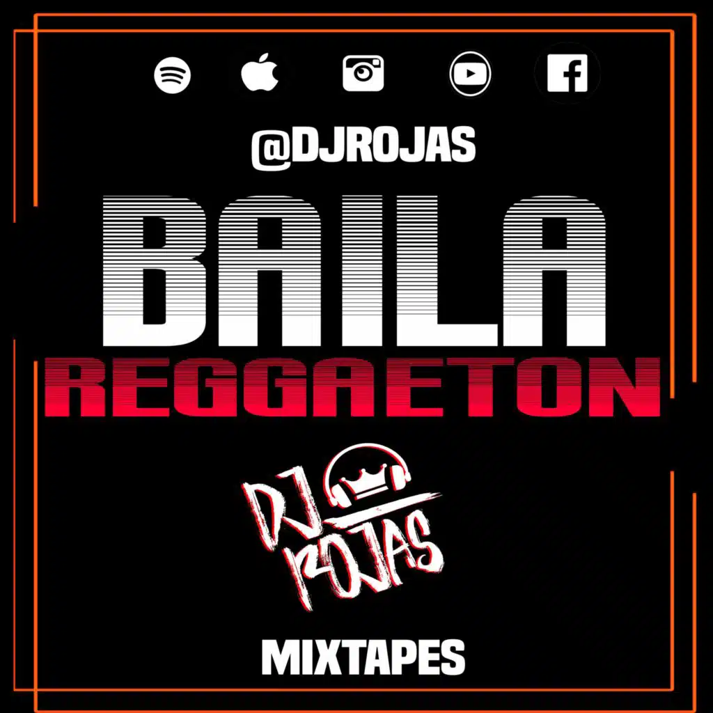 Baila Reggaeton MEGAMIX DJ Rojas