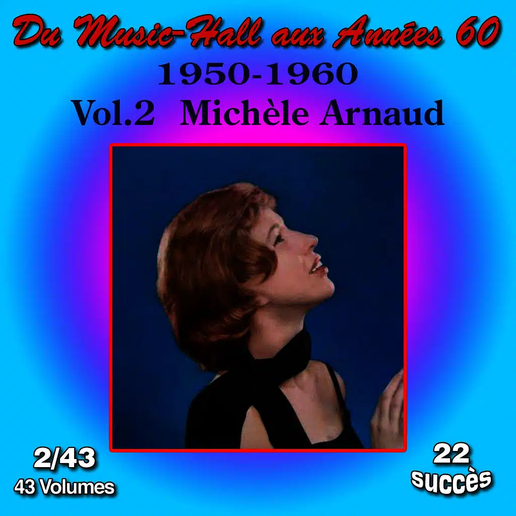 Du Music-Hall aux Années 60 (1950-1960): Michèle Arnaud, Vol. 2/43