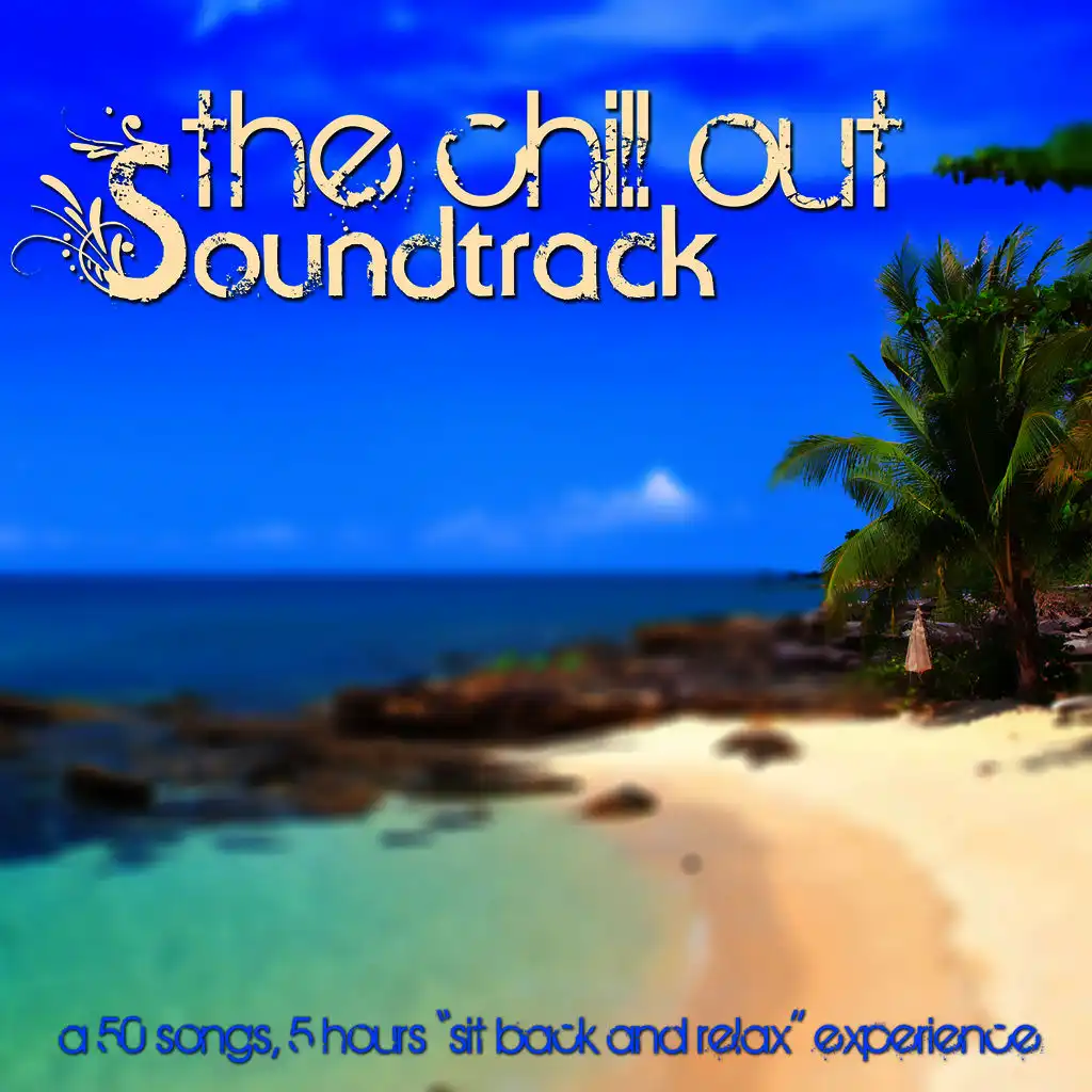 The Chill out Soundtrack