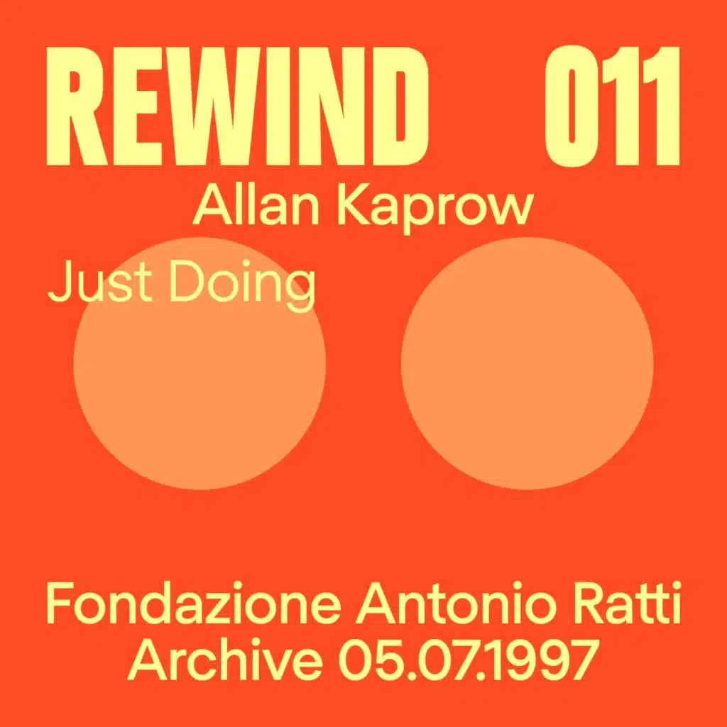 Rewind 011 | Allan Kaprow | Just Doing